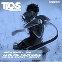 Jason Bouse feat 3pm - Give Me Your Love M3 O Swiss T Remix