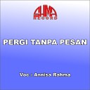 Annisa Rahma - Pergi Tanpa Pesan