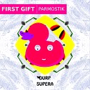First Gift - Parmostik Original Mix