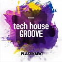 Plastikbeat - Tech House Groove Original Mix