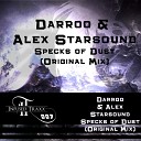 Darroo Alex Starsound - Specks of Dust Original Mix