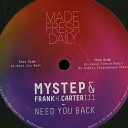 Mystep Frank H Carter III - Need You Back Original Mix