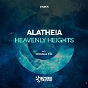 Alatheia - Heavenly Heights Original Mix Beyond The Stars…