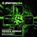 Fergie Sadrian - Live Or Die Original Mix
