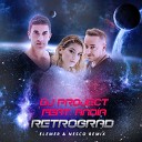 DJ PROJECT feat Andia - Retrograd Elemer Nesco Remix