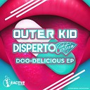 Disperto Certain Outer Kid - Doo Delicious Original Mix