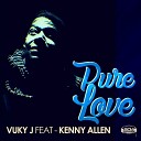 Vicky J feat Kenny Allen - Pure Love Deep Sole Syndicate Remix