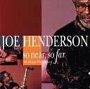 Joe Henderson - Pfrancing No Blues