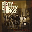 Dirty Pretty Things - Faultines Album Version