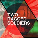 Two Ragged Soldiers - Cut Original Mix