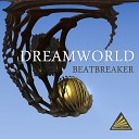 Beatbreaker - Dreamworld Samu Sun Meets Deniz Rain Mix