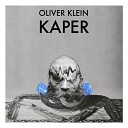 Oliver Klein - Kaper Original Mix