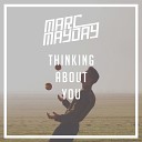 Marc Mayday - Thinking About You Extended