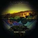 Low Ship - Why Wont You Pretend Original Mix