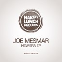 Joe Mesmar - New Era Original Mix