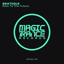 Beatsole - Back To The Future Original Mix