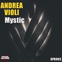 Andrea Violi - Mystic Original Mix