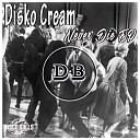 Disko Cream - Your Love Is Strong Original Mix