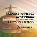Bernard Drago feat Natasha Johns - Breath of Freedom Original Mix