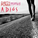 Dirty Puma feat Michelle Espino - Adios Original Mix