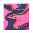 Camilo Do Santos Daniel Moreno - Overseas Trip Original Mix