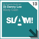 Danny Lee - Booty Cash Original Mix