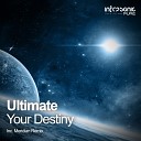 Ultimate - Your Destiny Original Mix