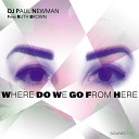 DJ Paul Newman feat Ruth Brown - Where Do We Go From Here Extended Mix