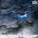 Serj Popov - Space Jump Original Mix