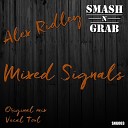 Alex Ridley - Mixed Signals Original Mix