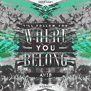 Avi8 - Where You Belong Radio Edit