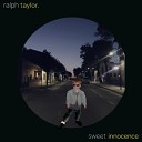 Ralph Taylor - Sweet Innocence Bedroom Mix