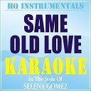 HQ INSTRUMENTALS - Same Old Love Instrumental Karaoke Version In the Style of Selena…