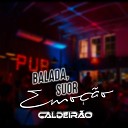 Caldeir o - O nosso amor