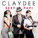 Claydee Sexy Papi - Official Video HD