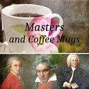Coffee Mugs Maestro - Sonata in D Major for Cello and Piano Op 102 No 2 I Allegro con brio String Quartet…