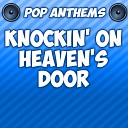 Pop Anthems - Knockin On Heaven s Door Intro Originally Performed By Guns N…