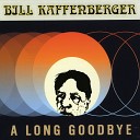 Bill Kaffenberger - True Love Comes in Good Time