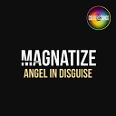 Magnatize - Angel In Disguise Original Mix