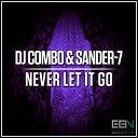 DJ Combo Sander 7 - Never Let It Go Extended Mix