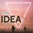 G rkem Oru feat Semih Kizil - Idea feat Semih Kizil