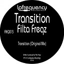 Filta Freqz - Transition Original Mix
