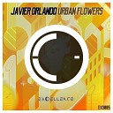 Javier Orlando - Urban Flowers Original Mix
