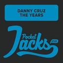 Danny Cruz - The Years Original Mix