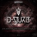 D Sturb feat Asa - F ckin Up The System Original Mix