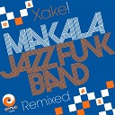 Makala Jazz Funk Band - Searching For Better Larry Skg Remix