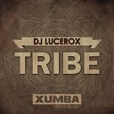 DJ Lucerox - Tribe Original Mix