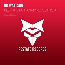 Dr WattsOn - Keep The Faith Original Mix