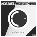 Michele Bufoli - Imagine Love Amazing Original Mix