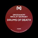 Grozdanoff Nikolay Georgiev - Drums of Death Original Mix